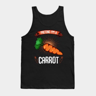 Carrots - Pretend I'm A Carrot - Funny Sayings Vegan Tank Top